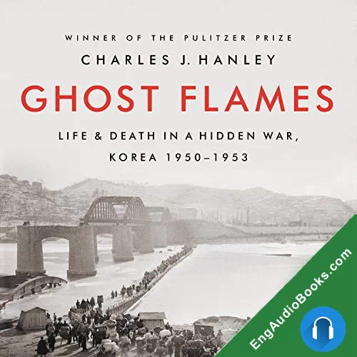 Ghost Flames by Charles J. Hanley audiobook listen for free