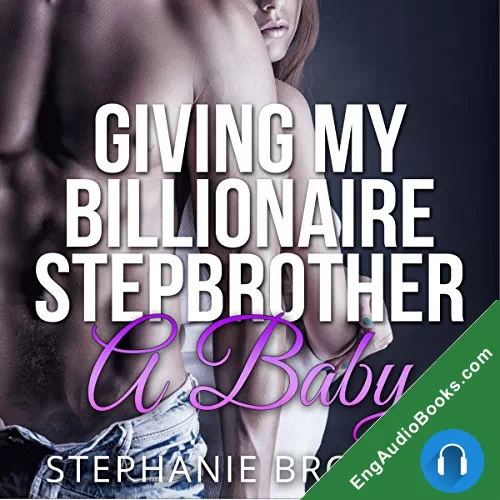 Giving My Billionaire Stepbrother A Baby 2 by Stephanie Brother audiobook listen for free