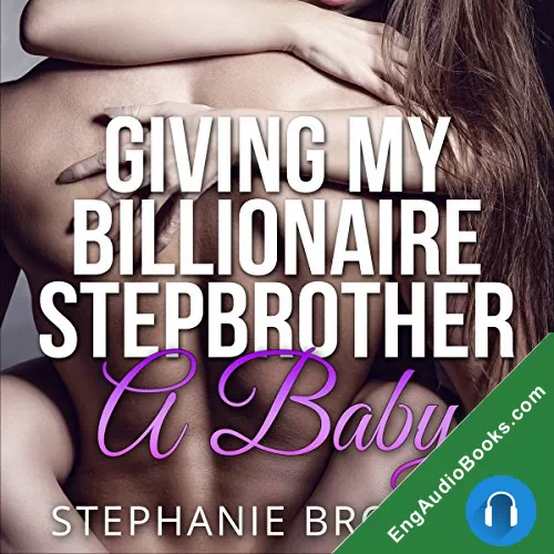 Giving My Billionaire Stepbrother A Baby by Stephanie Brother audiobook listen for free