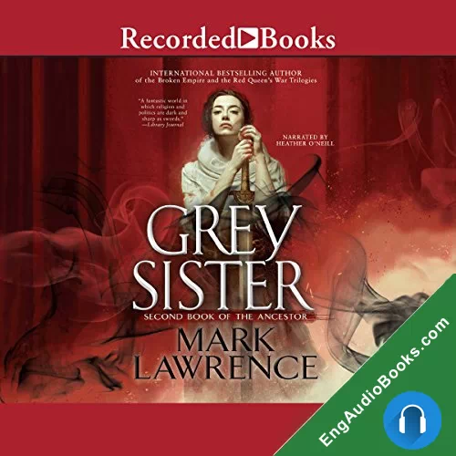 Grey Sister (Book of the Ancestor #2) by Mark Lawrence audiobook listen for free