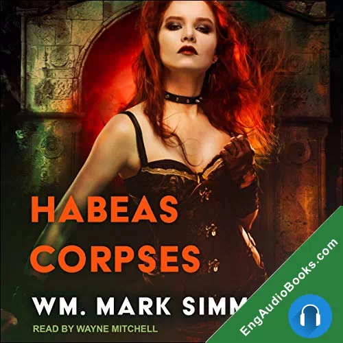 Habeas Corpses (Halflife Chronicles #3) by William Mark Simmons audiobook listen for free