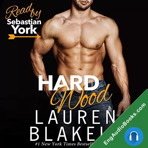 Hard Wood (Big Rock #6) by Lauren Blakely audiobook listen for free