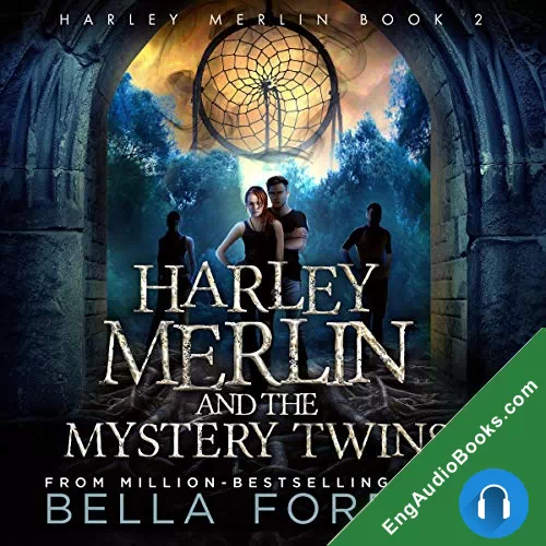 Harley Merlin 2: Harley Merlin and the Mystery Twins by Bella Forrest audiobook listen for free