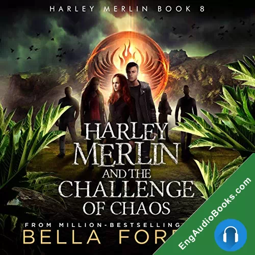 Harley Merlin 8 Harley Merlin and the Challenge of Chaos by Bella Forrest audiobook listen for free