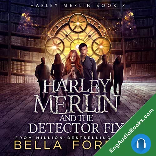 Harley Merlin and the Detector Fix by Bella Forrest audiobook listen for free