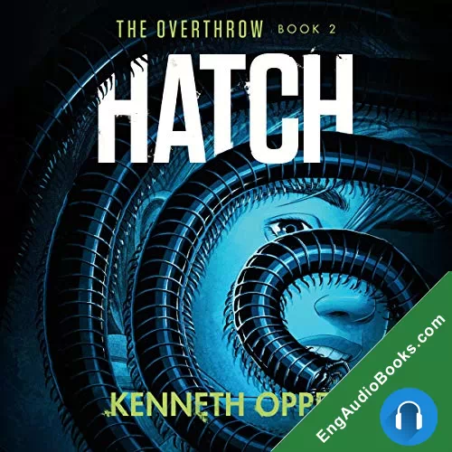 Hatch (The Overthrow #2) by Kenneth Oppel audiobook listen for free