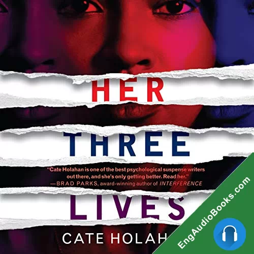 Her Three Lives by Cate Holahan audiobook listen for free