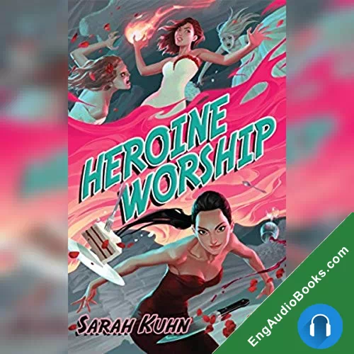 Heroine Worship (Heroine Complex #2) by Sarah Kuhn audiobook listen for free