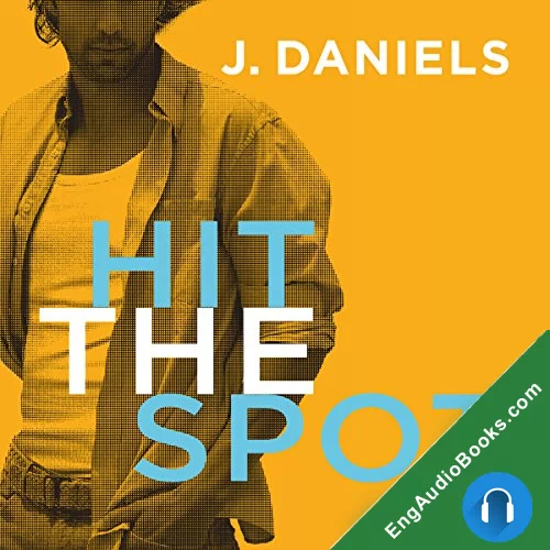 Hit the Spot (Dirty Deeds #2) by J. Daniels audiobook listen for free