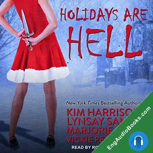 Holidays Are Hell (Short Stories from Hell) by Kim Harrison audiobook listen for free