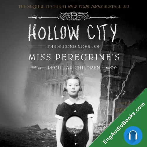 Hollow City (Miss Peregrine’s Peculiar Children #2) by Ransom Riggs audiobook listen for free