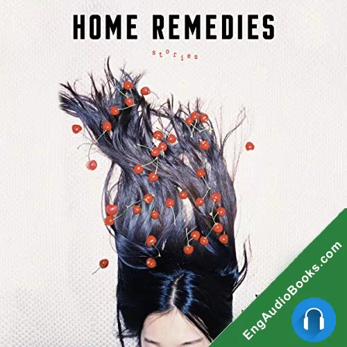 Home Remedies by Xuan Juliana Wang audiobook listen for free