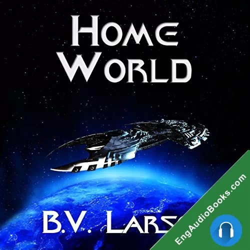 Home World by B. V. Larson audiobook listen for free