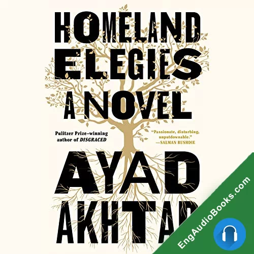 Homeland Elegies by Ayad Akhtar audiobook listen for free