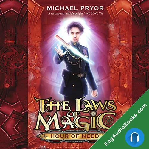 Hour of Need (The Laws of Magic #6) by Michael Pryor audiobook listen for free