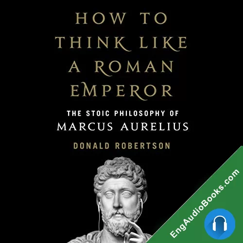 How to Think Like a Roman Emperor by Donald Robertson audiobook listen for free