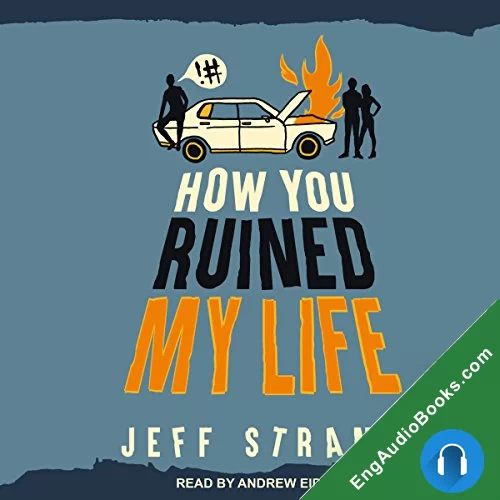 How You Ruined My Life by Jeff Strand audiobook listen for free