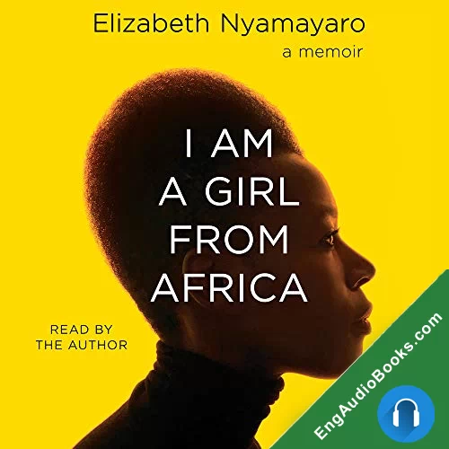 I Am a Girl from Africa by Elizabeth Nyamayaro audiobook listen for free