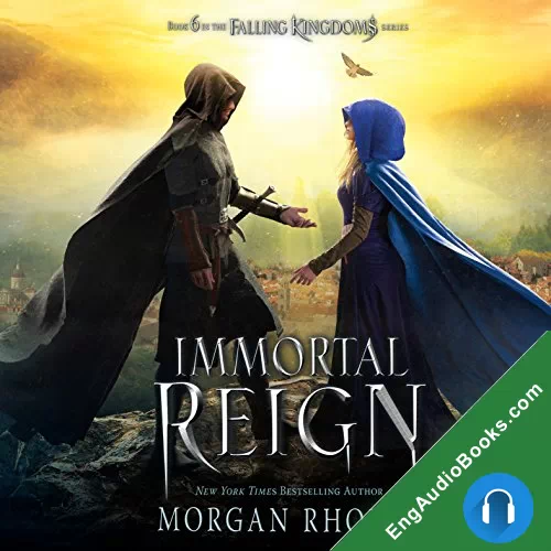 Immortal Reign (Falling Kingdoms #6) by Morgan Rhodes audiobook listen for free