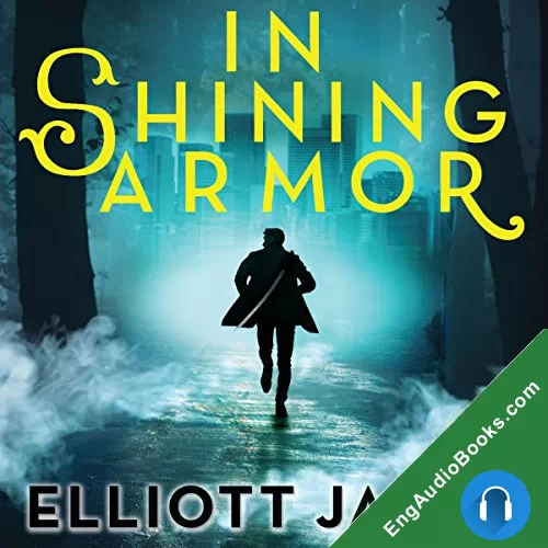 In Shining Armor (Pax Arcana #4) by Elliott James audiobook listen for free