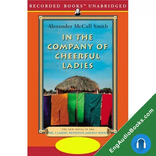 In the Company of Cheerful Ladies by Alexander McCall Smith audiobook listen for free