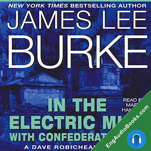 In the Electric Mist with Confederate Dead by James Lee Burke audiobook listen for free