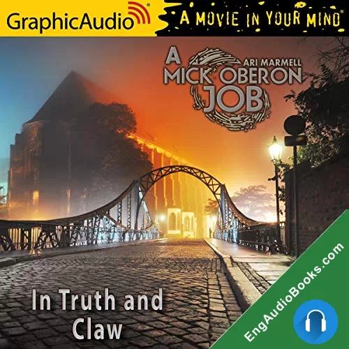 In Truth and Claw (Mick Oberon #4) by Ari Marmell audiobook listen for free