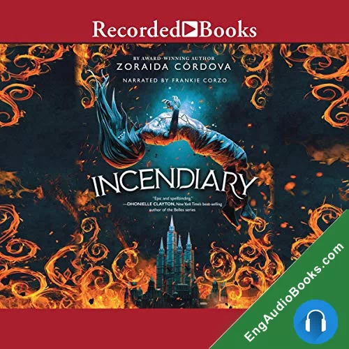 Incendiary (Hollow Crown #1) by Zoraida Cordova audiobook listen for free