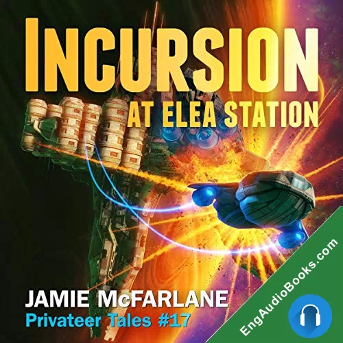 Incursion at Elea Station by Jamie McFarlane audiobook listen for free