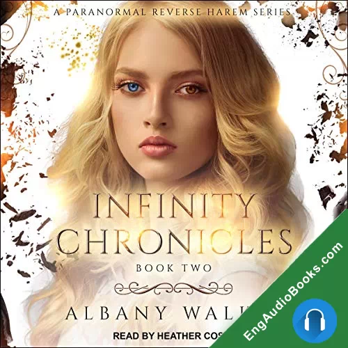 Infinity Chronicles (Infinity Chronicles #2) by Albany Walker audiobook listen for free