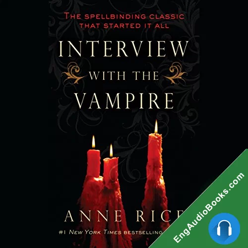 INTERVIEW WITH THE VAMPIRE by Anne Rice audiobook listen for free