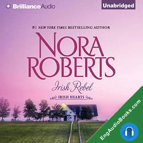 Irish Rebel (Irish Hearts #3) by Nora Roberts audiobook listen for free