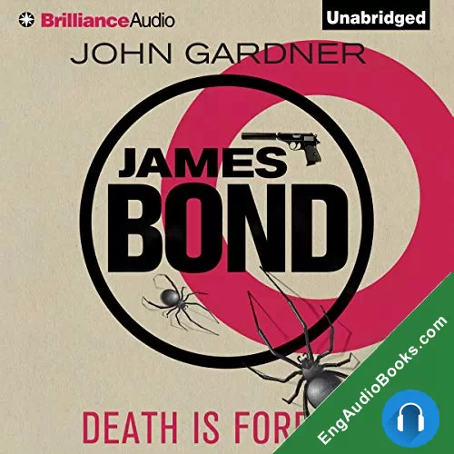 James Bond: Death is Forever (John Gardner’s Bond #12) by John Gardner audiobook listen for free