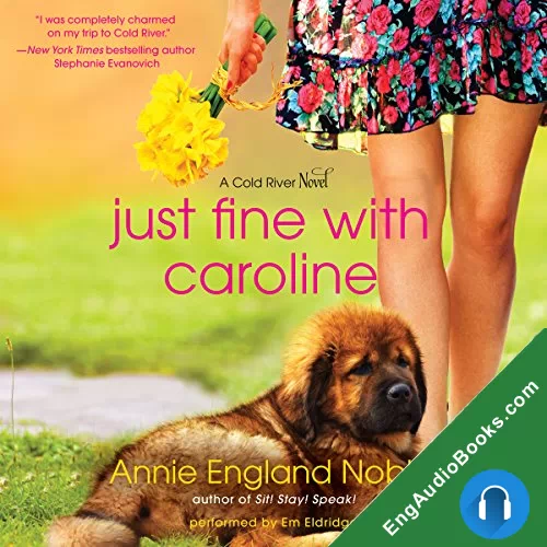 Just Fine with Caroline (Cold River #1) by Annie England Noblin audiobook listen for free