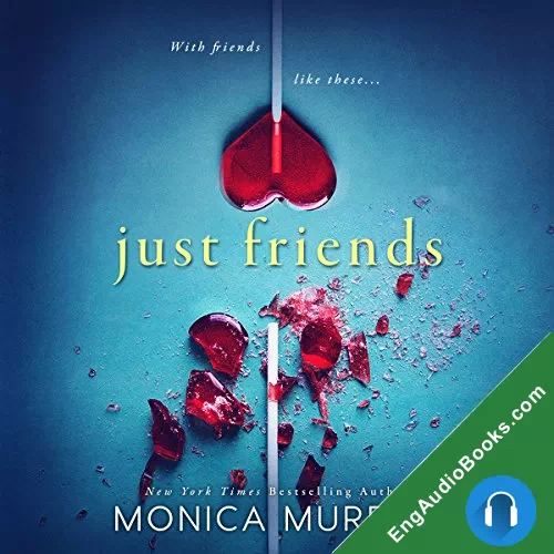 Just Friends (Friends #1) by Monica Murphy audiobook listen for free