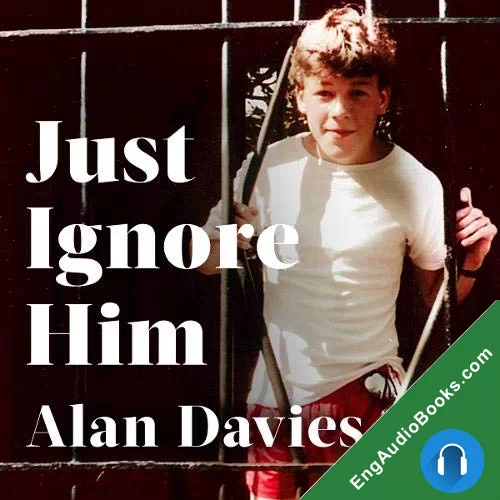 Just Ignore Him by Alan Davies audiobook listen for free