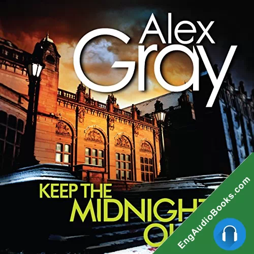 Keep the Midnight Out by Alex Gray audiobook listen for free