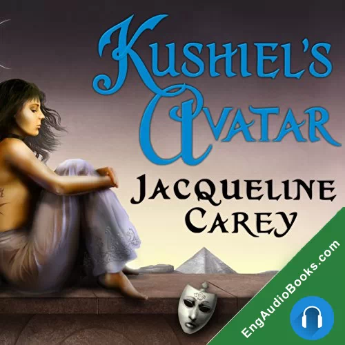 KUSHIEL’S AVATAR by Jacqueline Carey audiobook listen for free