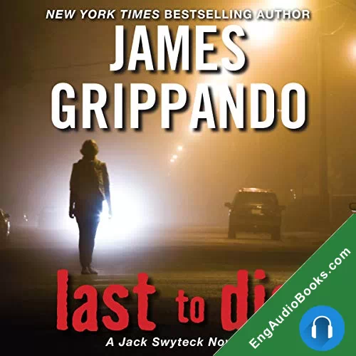 Last to Die by James Grippando audiobook listen for free