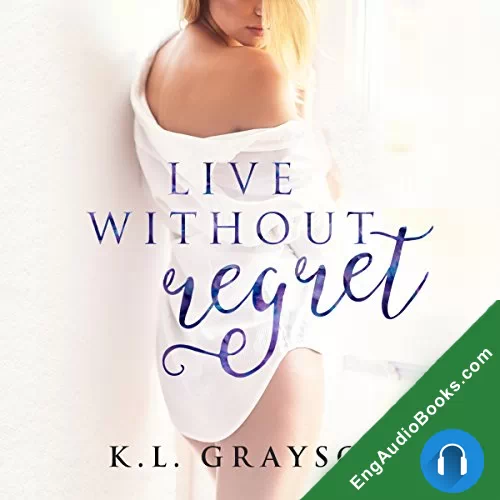 Live Without Regret (A Touch of Fate #3) by K. L. Grayson audiobook listen for free