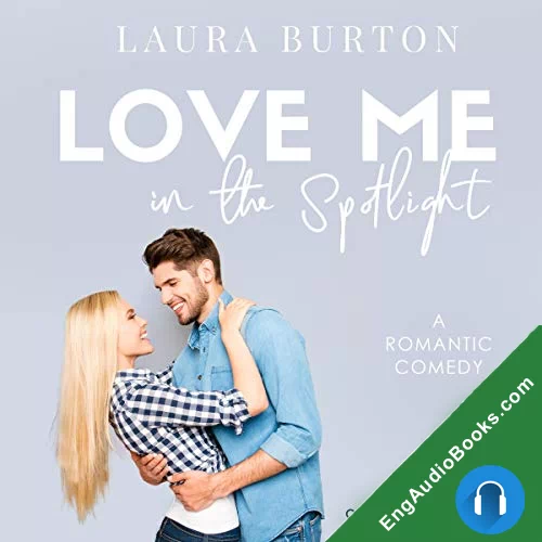 Love in the Spotlight (Love Me Romcom #1) by Laura Burton audiobook listen for free