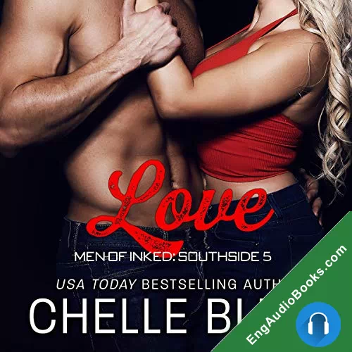 Love (Men of Inked: Southside #5) by Chelle Bliss audiobook listen for free