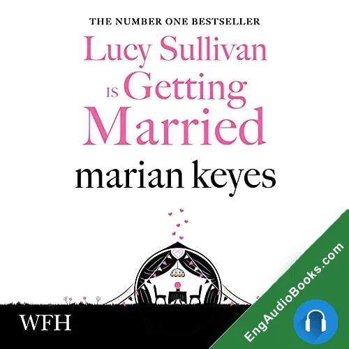 Lucy Sullivan Is Getting Married by Marian Keyes audiobook listen for free