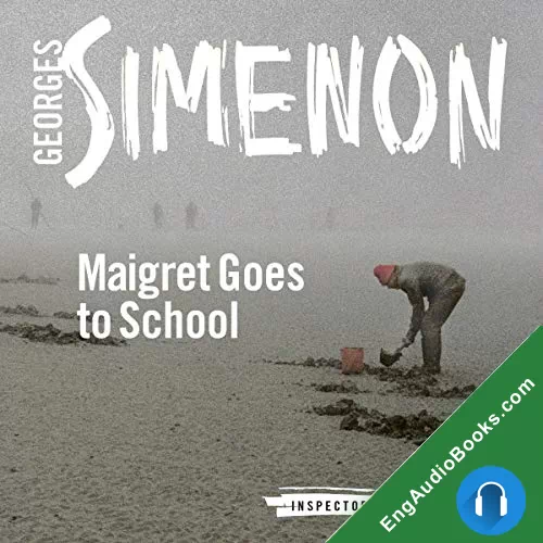 Maigret Goes to School (Inspector Maigret #44) by Georges Simenon audiobook listen for free