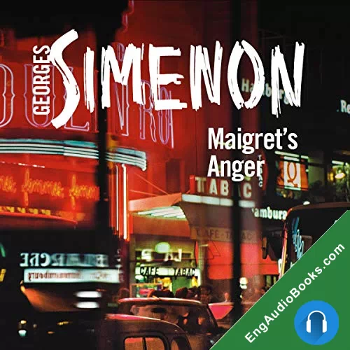 Maigret’s Anger: Inspector Maigret #61 by Georges Simenon audiobook listen for free