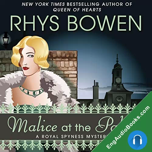 Malice at the Palace (Royal Spyness #9) by Rhys Bowen audiobook listen for free