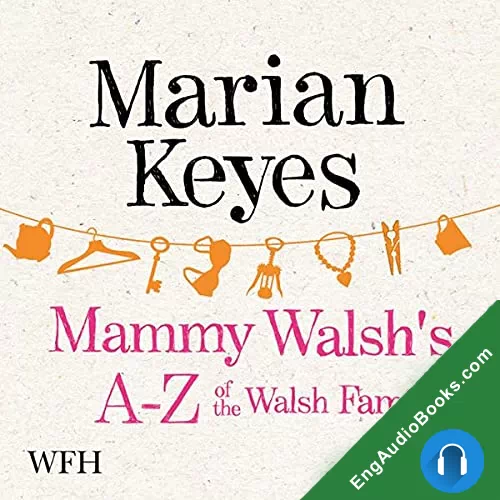 Mammy Walsh’s A-Z of the Walsh Family (Walsh Family #6) by Marian Keyes audiobook listen for free