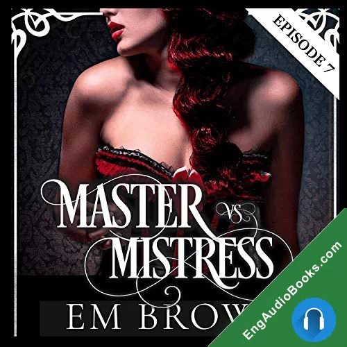 Master vs. Mistress: Episode 7 by Em Brown audiobook listen for free