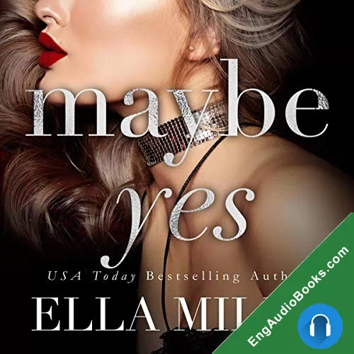 Maybe Yes by Ella Miles audiobook listen for free