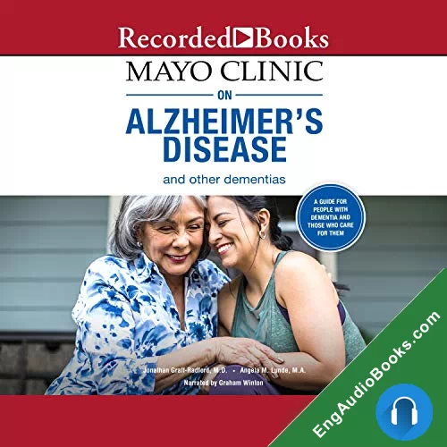 Mayo Clinic on Alzheimer’s Disease and Other Dementias: A Guide for People with Dementia and Those Who Care for Them by Angela M. Lunde audiobook listen for free